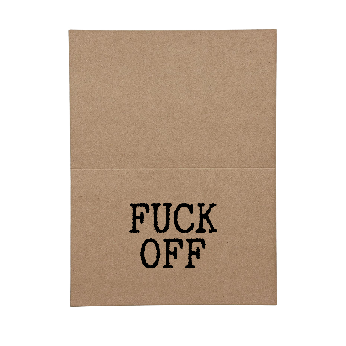 inside of card says Fuck Off