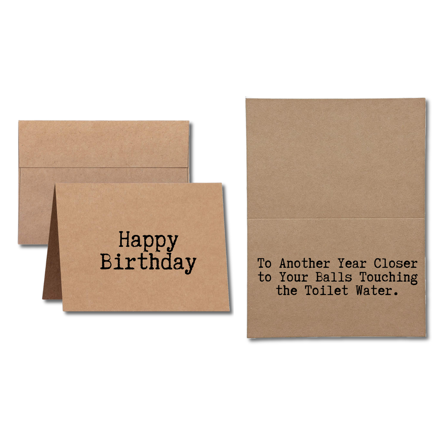 birthday card says Happy Birthday To Another Year closer to Your Balls Touching the Toilet Water