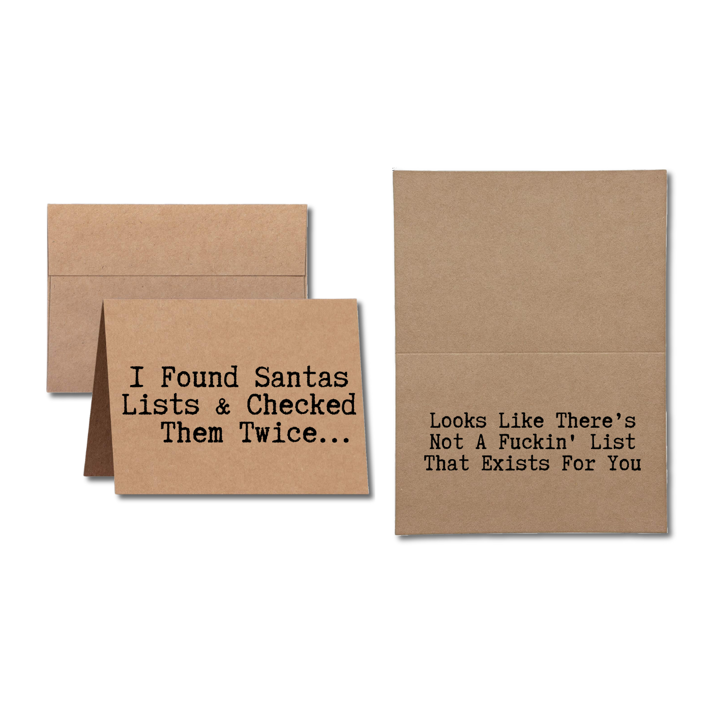 Christmas card says I Found Santas List And Checked Them Twice Looks Like There's Not A Fckin List that Exists For You