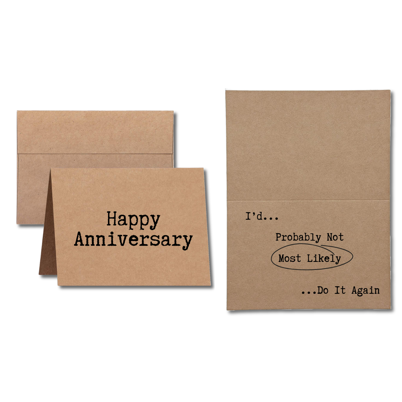 Anniversary Card says Happy Anniversary I'd Most Likely Do It Again