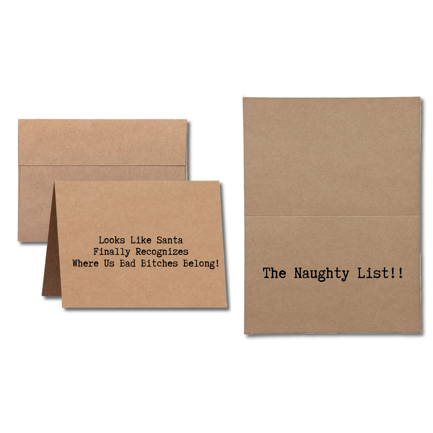 Christmas Card says Looks Lie Santa Finally recognizes Where Us bad Bitched Belong! The Naughty List