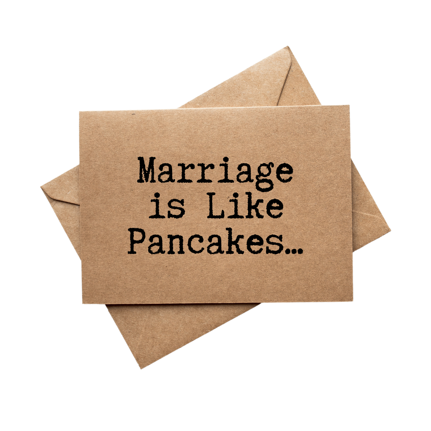 front of card says Marriage is Like Pancakes