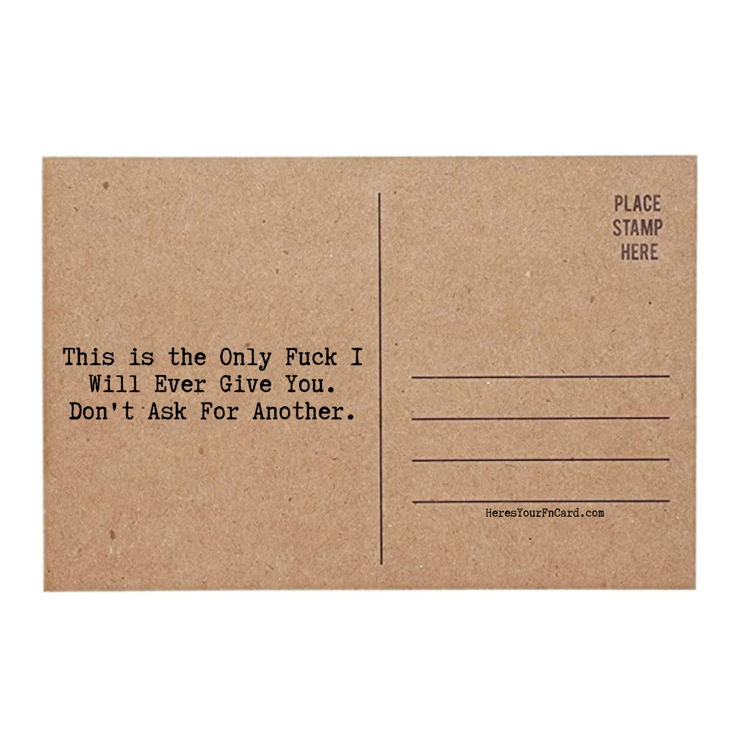 inside card says This Is The Only Fuck I Will Ever Give You Dont Ask For Another