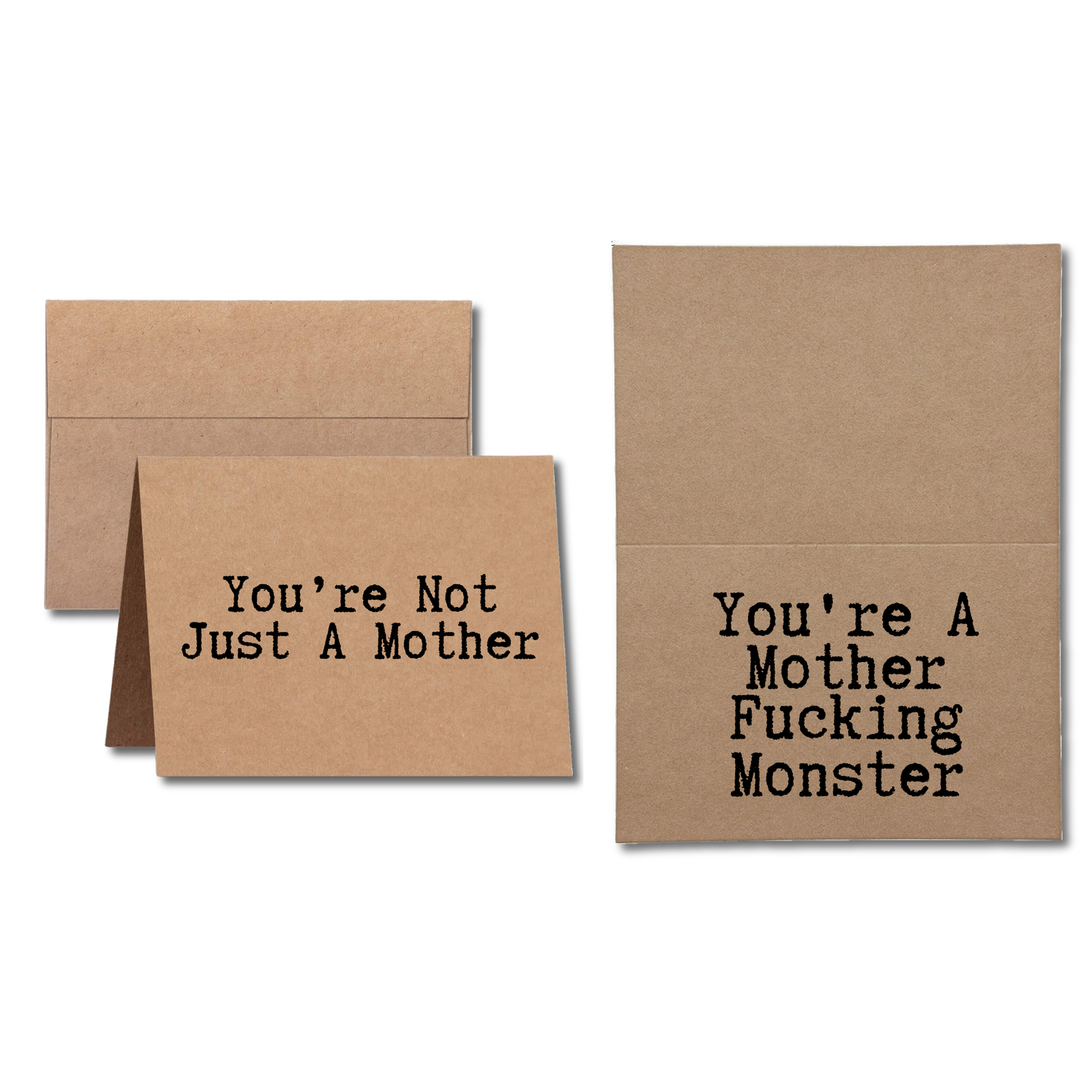 card says You're Not Just A Mother You're A Mother Fucking Monster