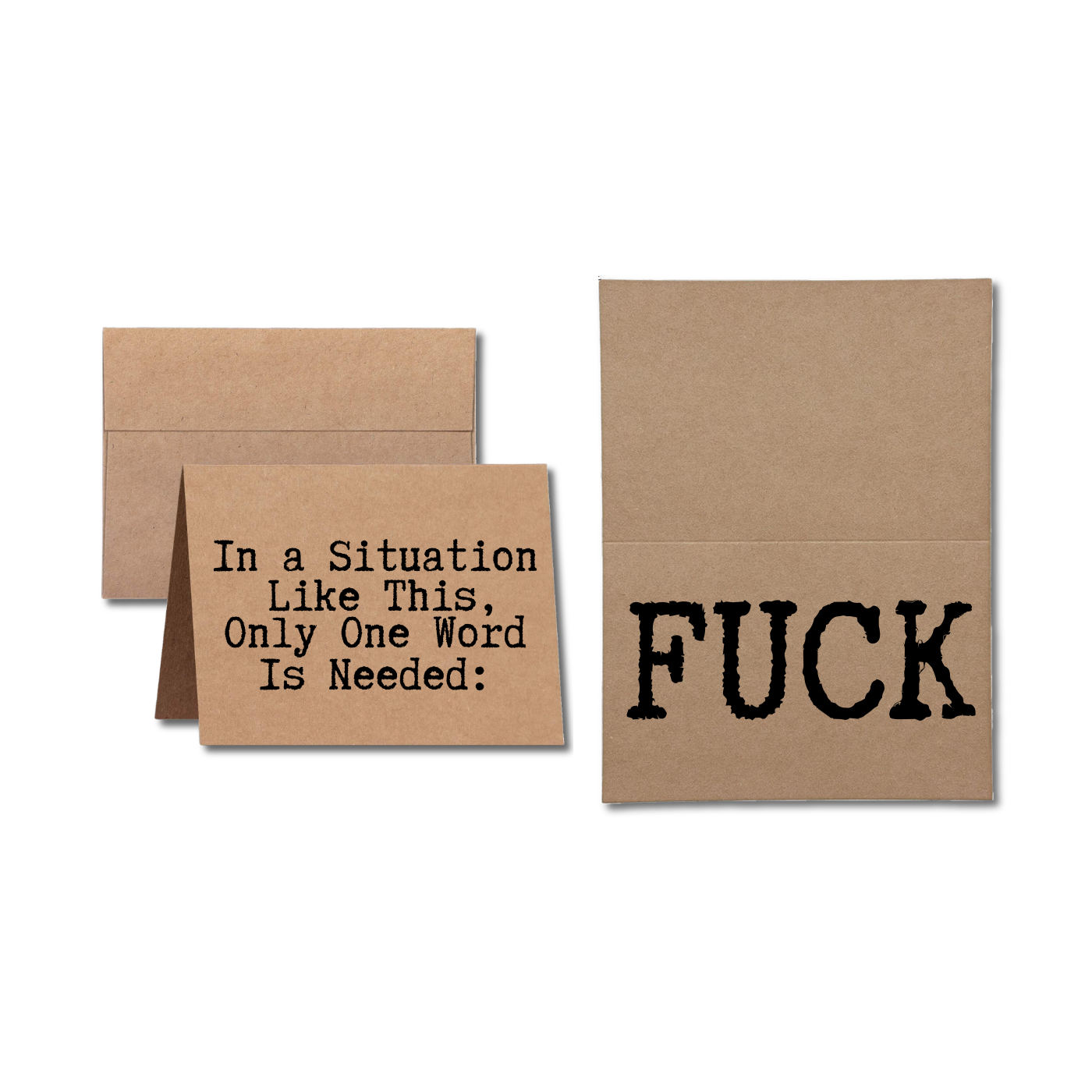 card says In a Situation Like This Only One Word Is Needed Fuck