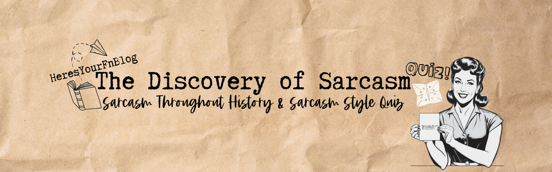 The Discovery of Sarcasm