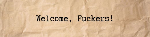 Our First Fuckin' Blog Post