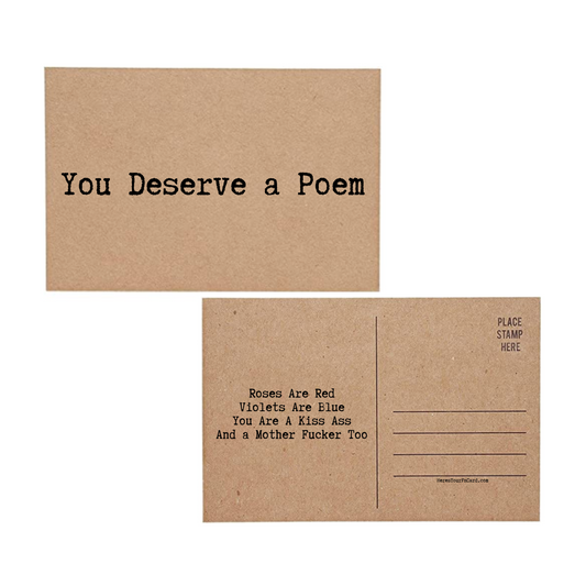 You Deserve a Poem Roses Are Red Violets Are Blue You Are a Kiss Ass and a Mother Fucker Too - Inappropriate Profanity Post Card