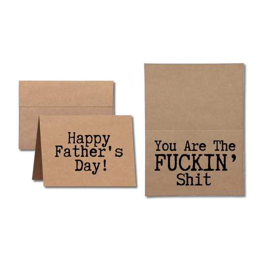 fathers day card says Happy Father's Day You Are the Fuckin Shit