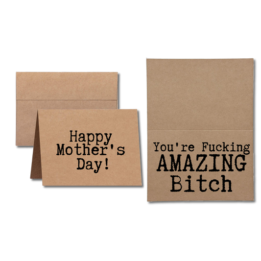 card says Happy Mothers Day You're Fucking Amazing Bitch