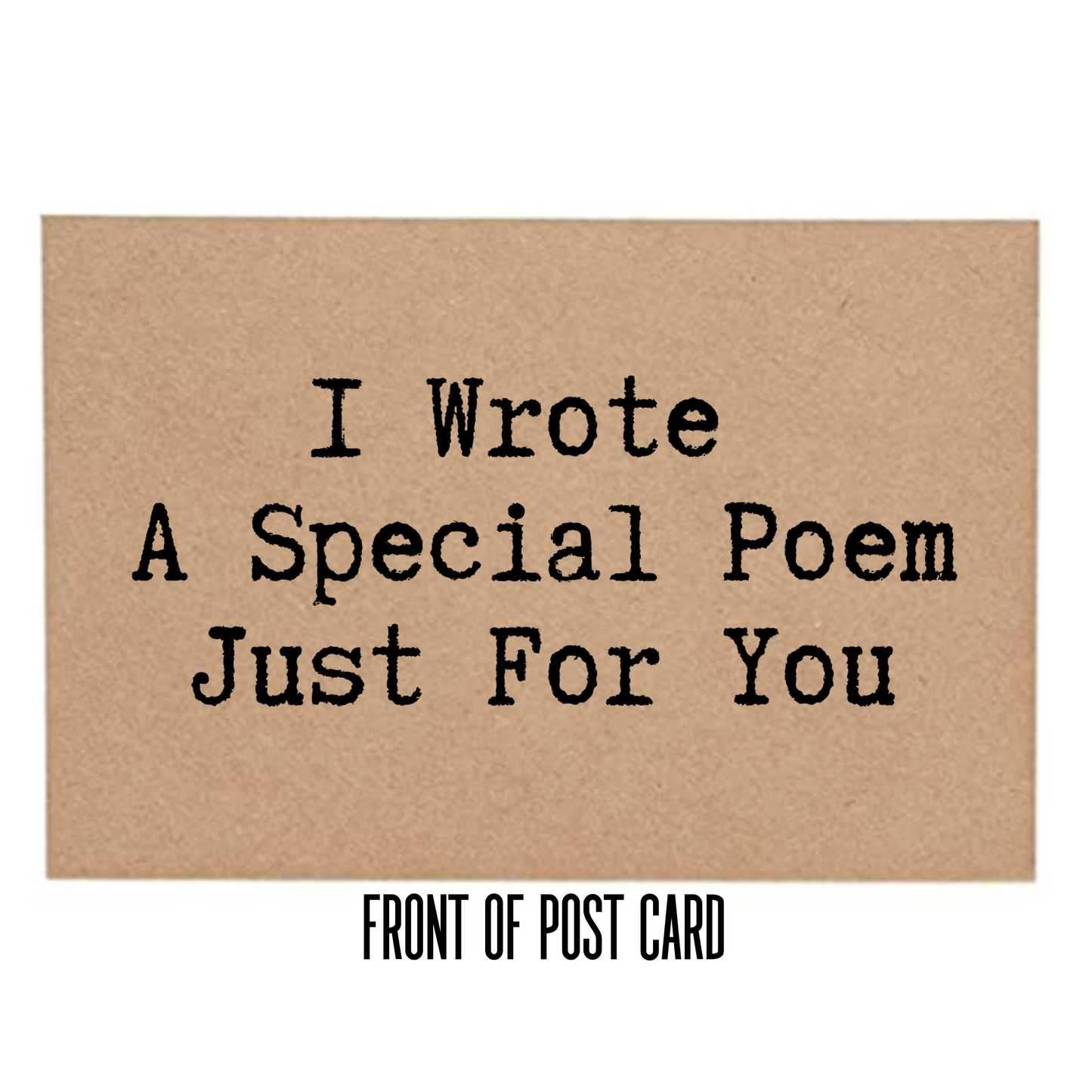 I Wrote a Special Poem Just For You Front of Post Card