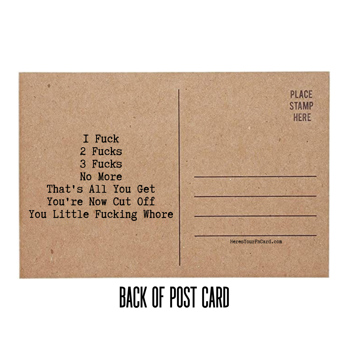 1 Fuck 2 Fucks 3 Fucks No More that's All You Get You're Now Cut Off You Little Fucking Whore Back of Post Card