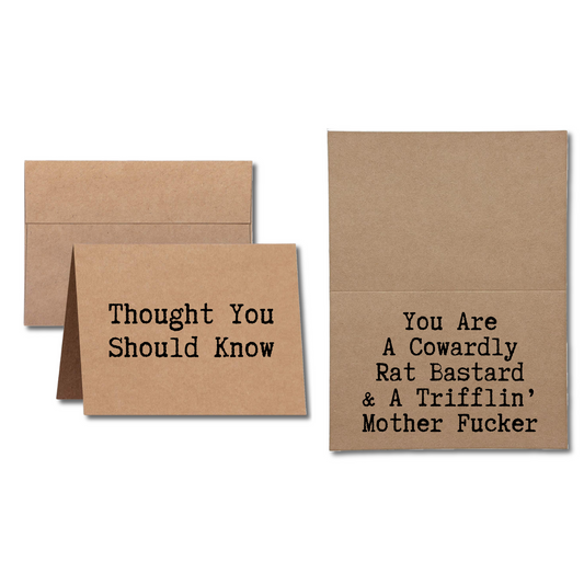 You are a Cowardly Rat Bastard and a Trifflin' Mother Fucker Greeting Card