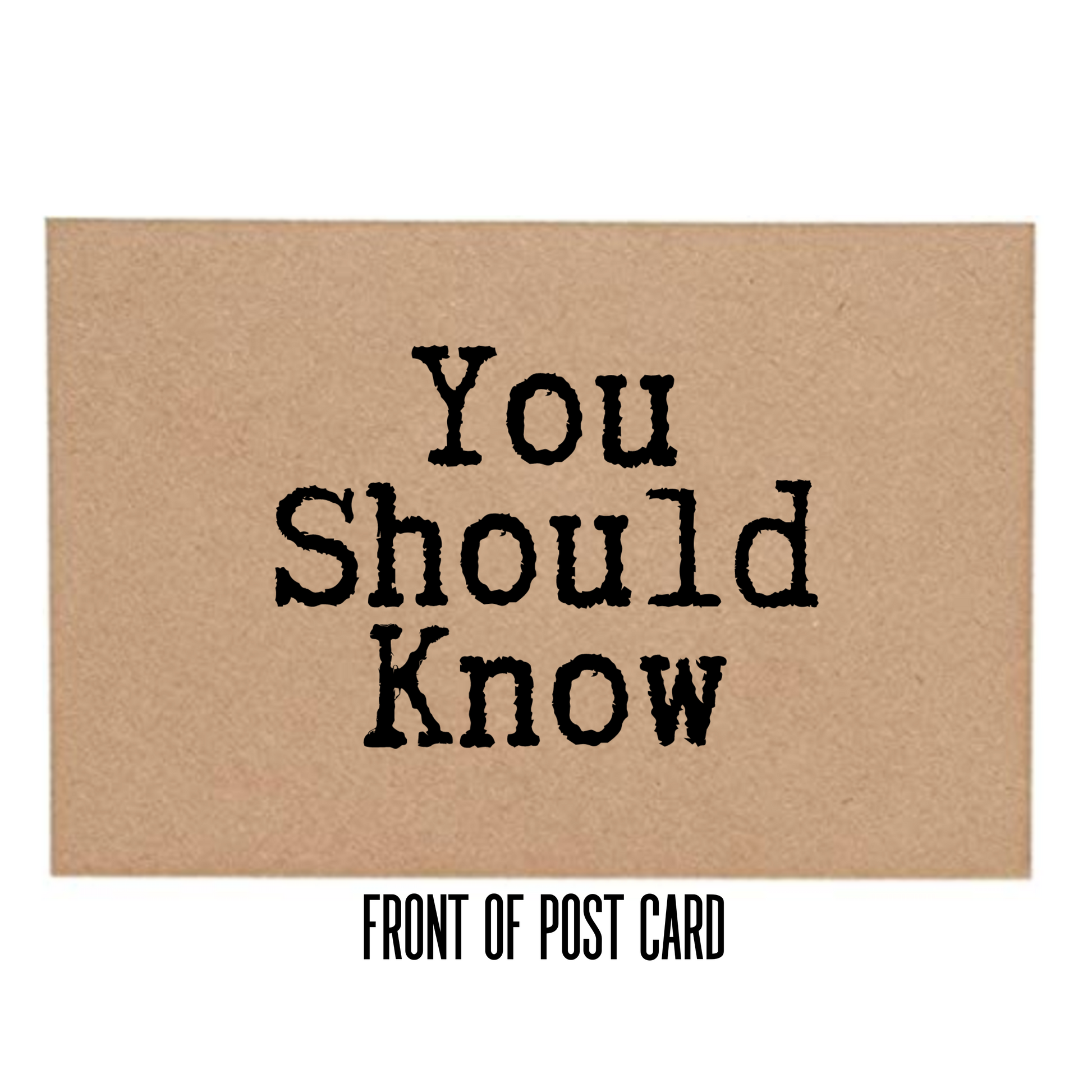 You Should Know Front of Post card