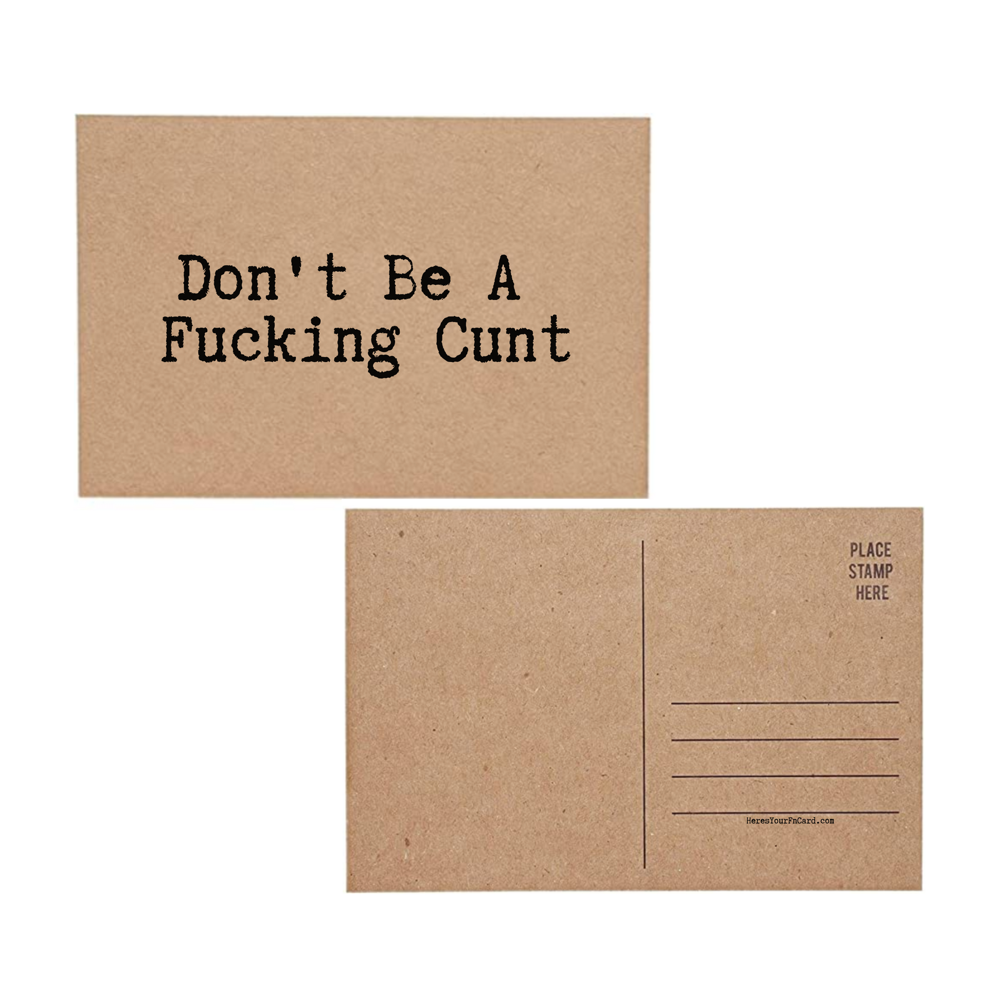 Don't Be A Fucking Cunt Post Card with Blank Inside