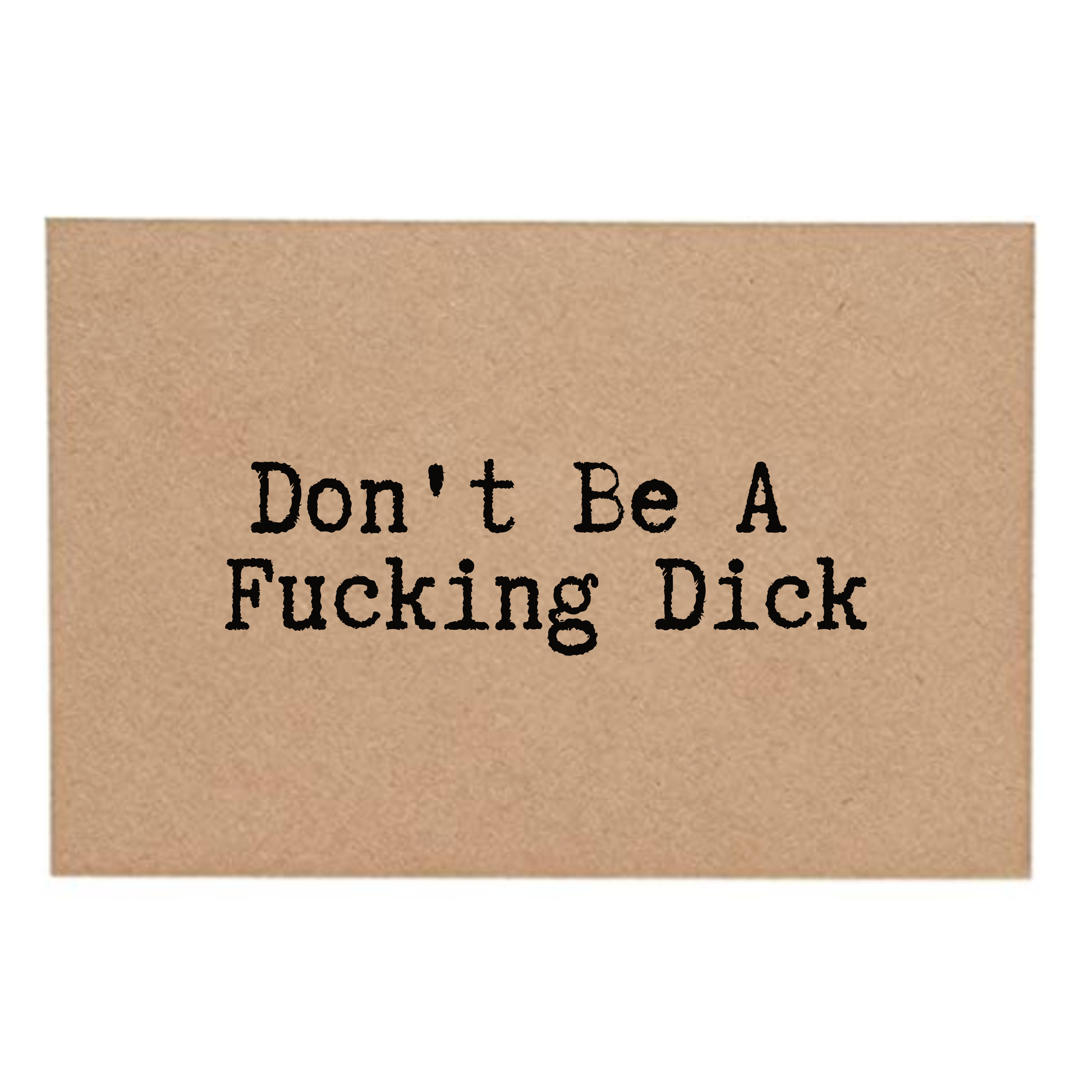 Don't be a Fucking Dick front of Post Card