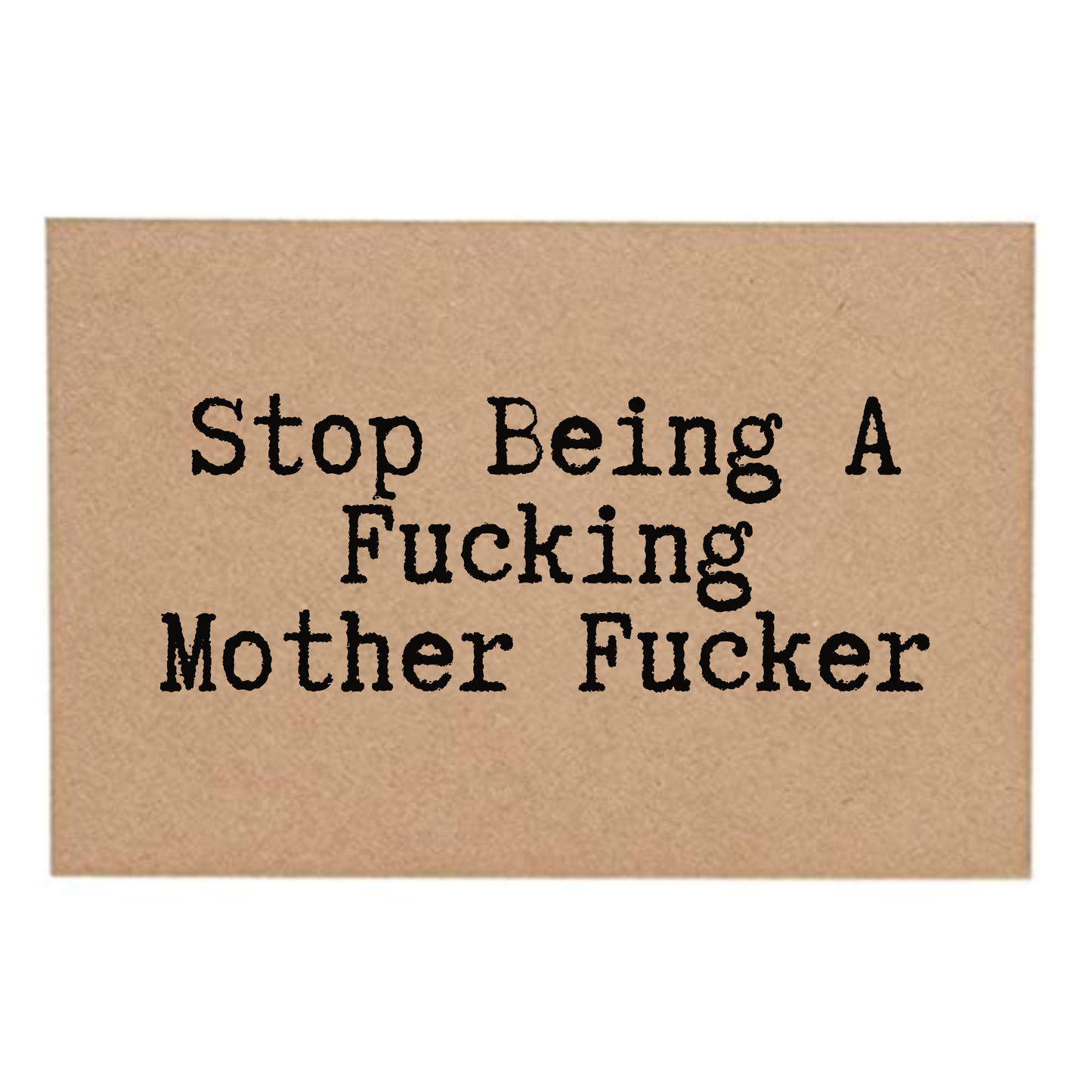 Stop Being a Fucking Mother Fucker Front of Post Card