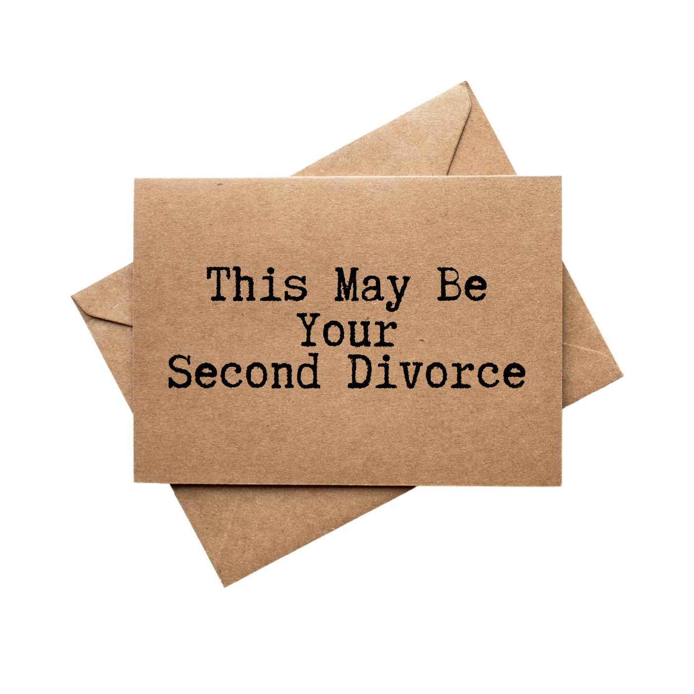 this may be your second divorce front of greeting card