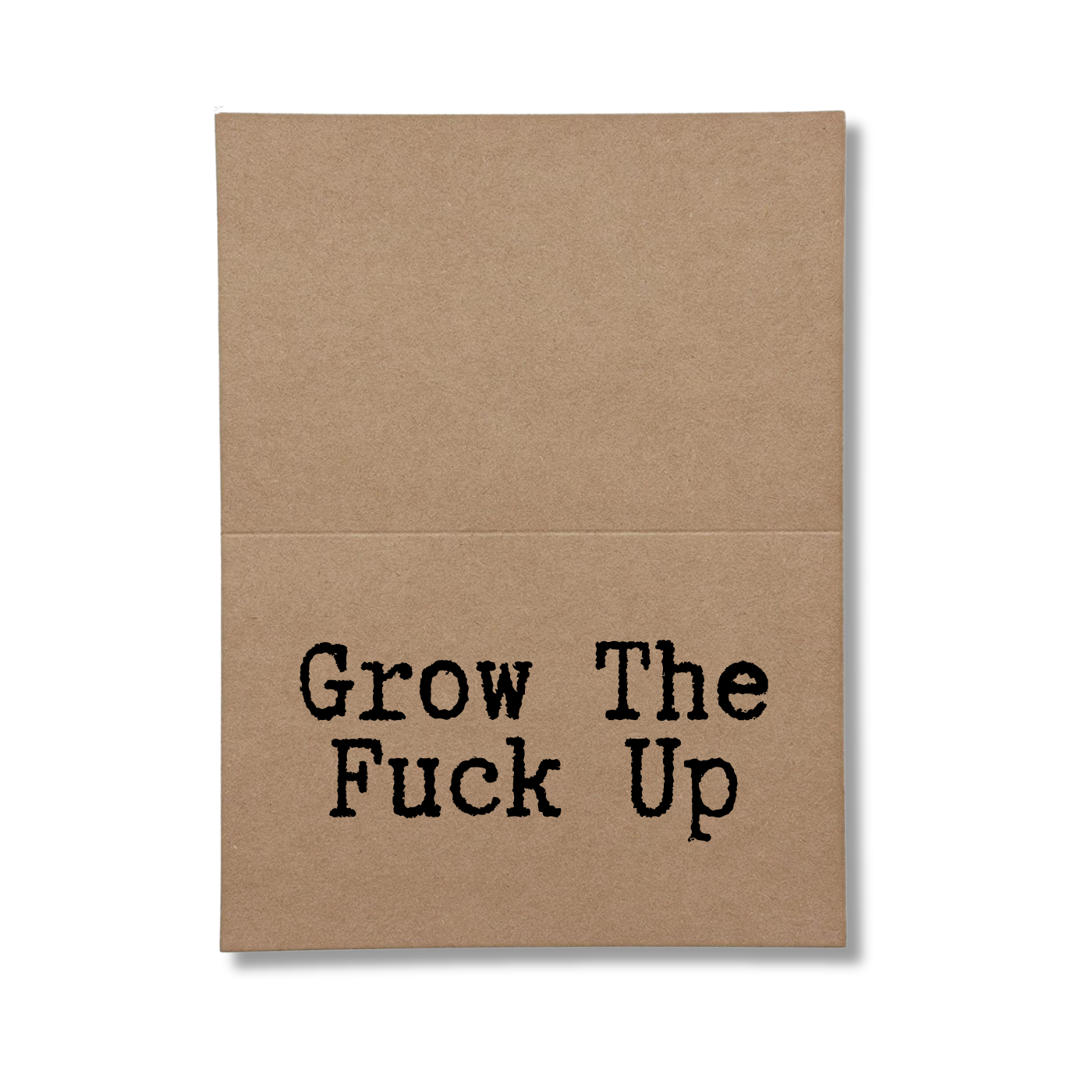 grow the fuck up inside greeting card