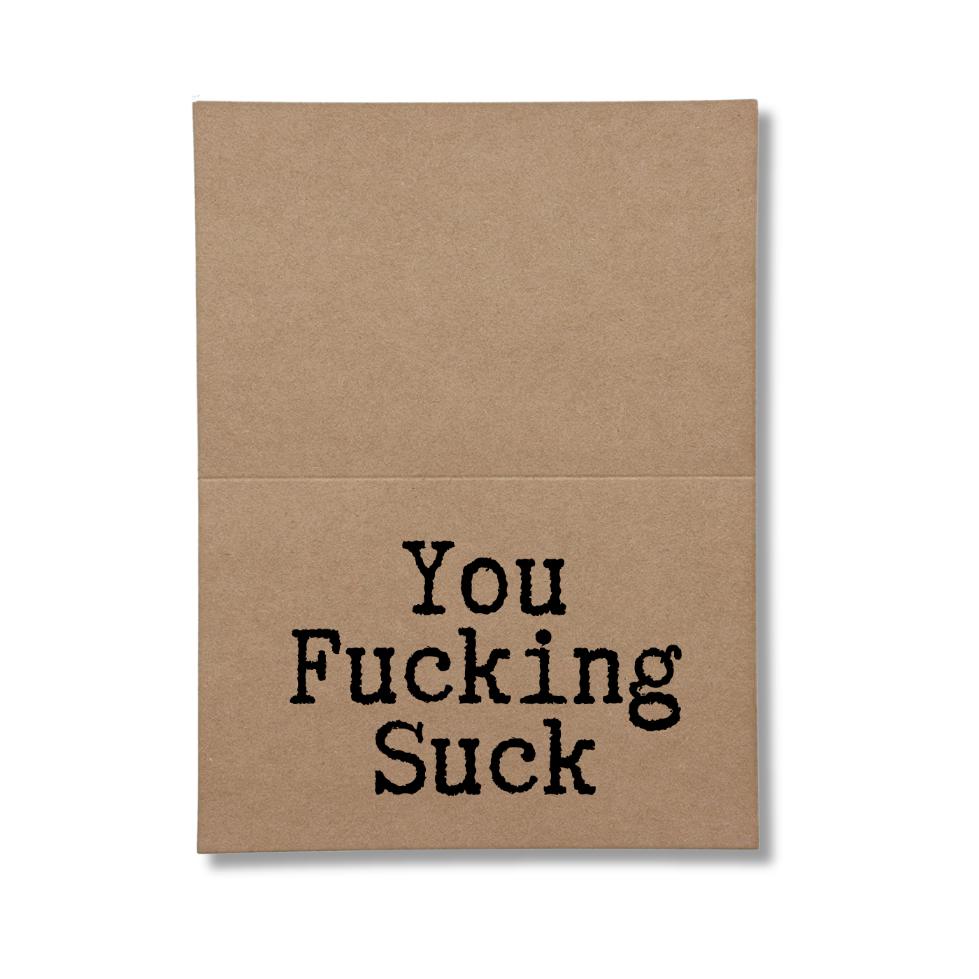 you fucking suck inside greeting card