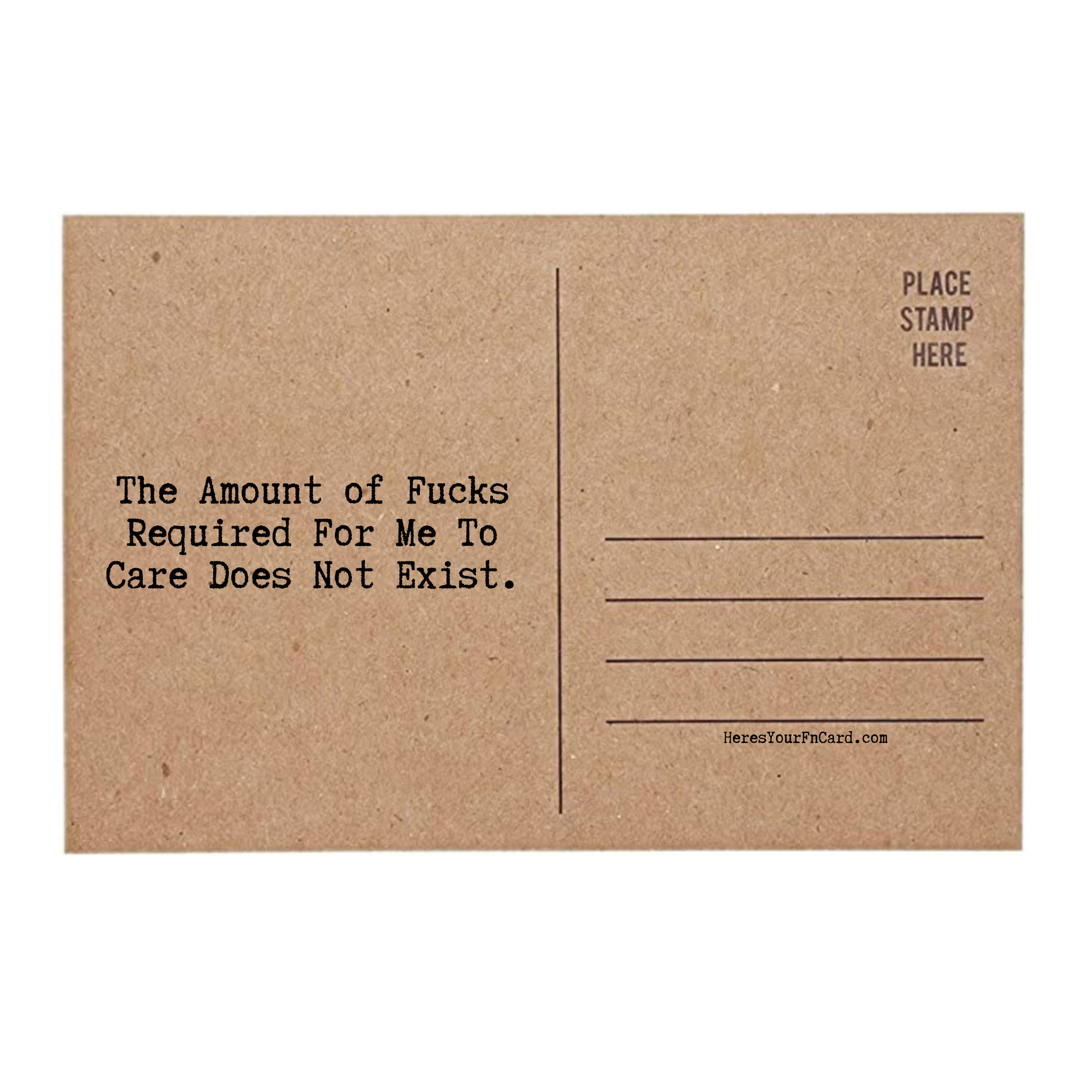 back of card says The Amount of Fucks Required For Me to Care Does Not Exist