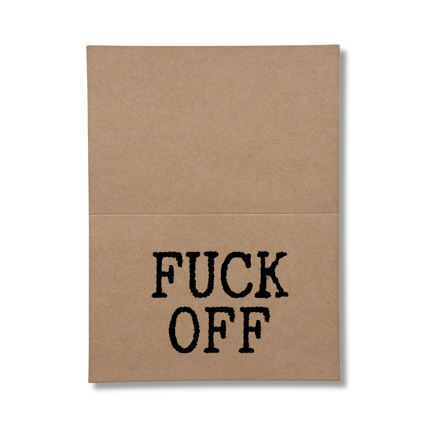 Fuck Off Inside Greeting Card