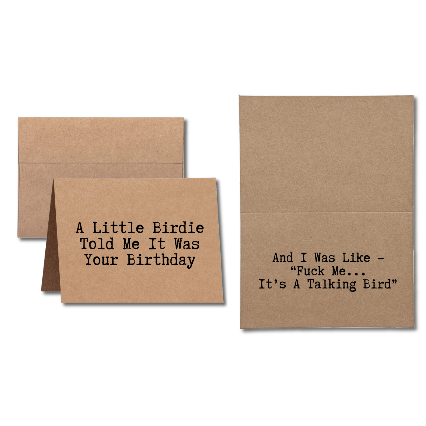 birthday card says A Little Birdie Told Me It Was Your Birthday and I Was Like Fuck Me, It's A Talking Bird