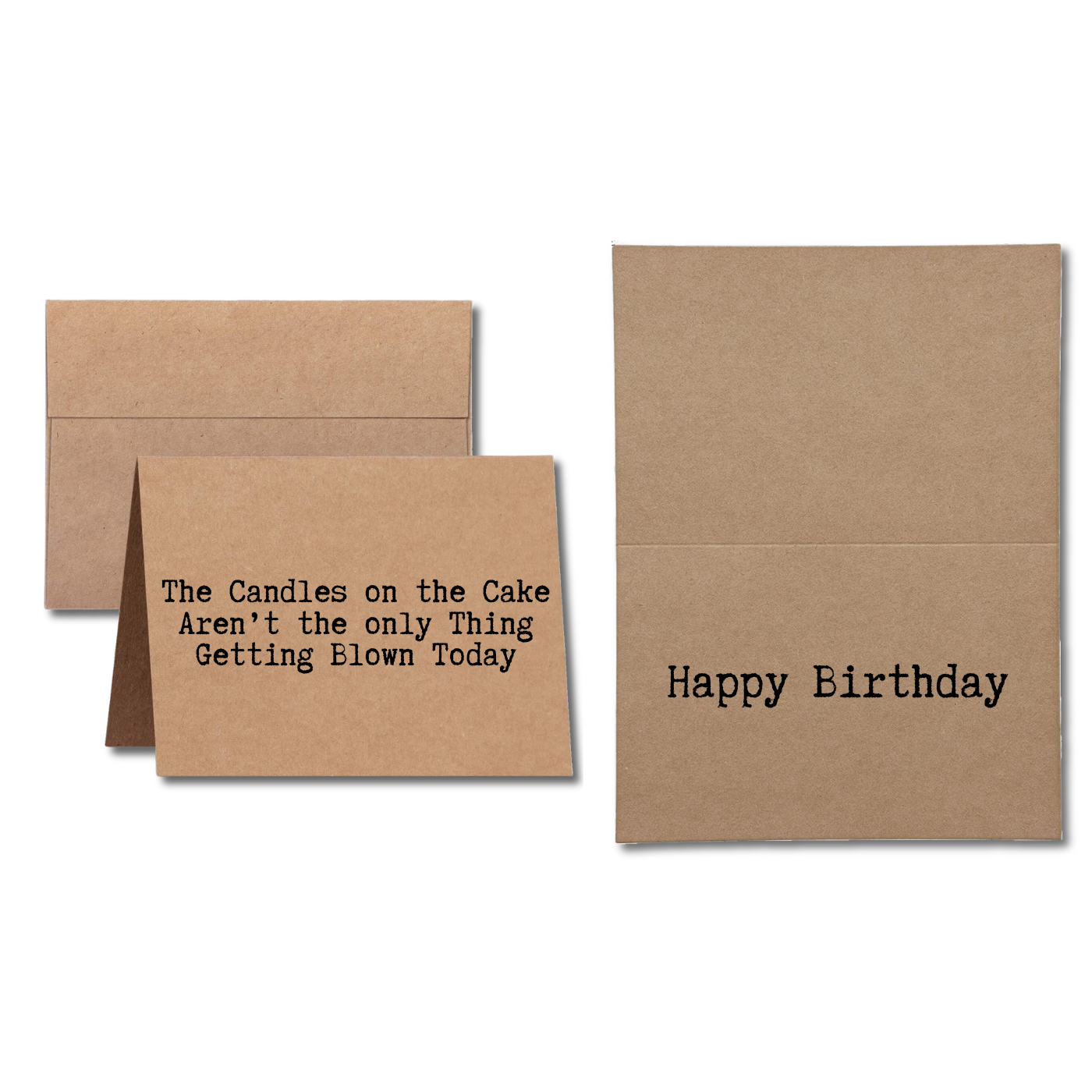 Birthday card says The Candles on the Cake Arent the Only Thing Getting Blown Today Happy Birthday