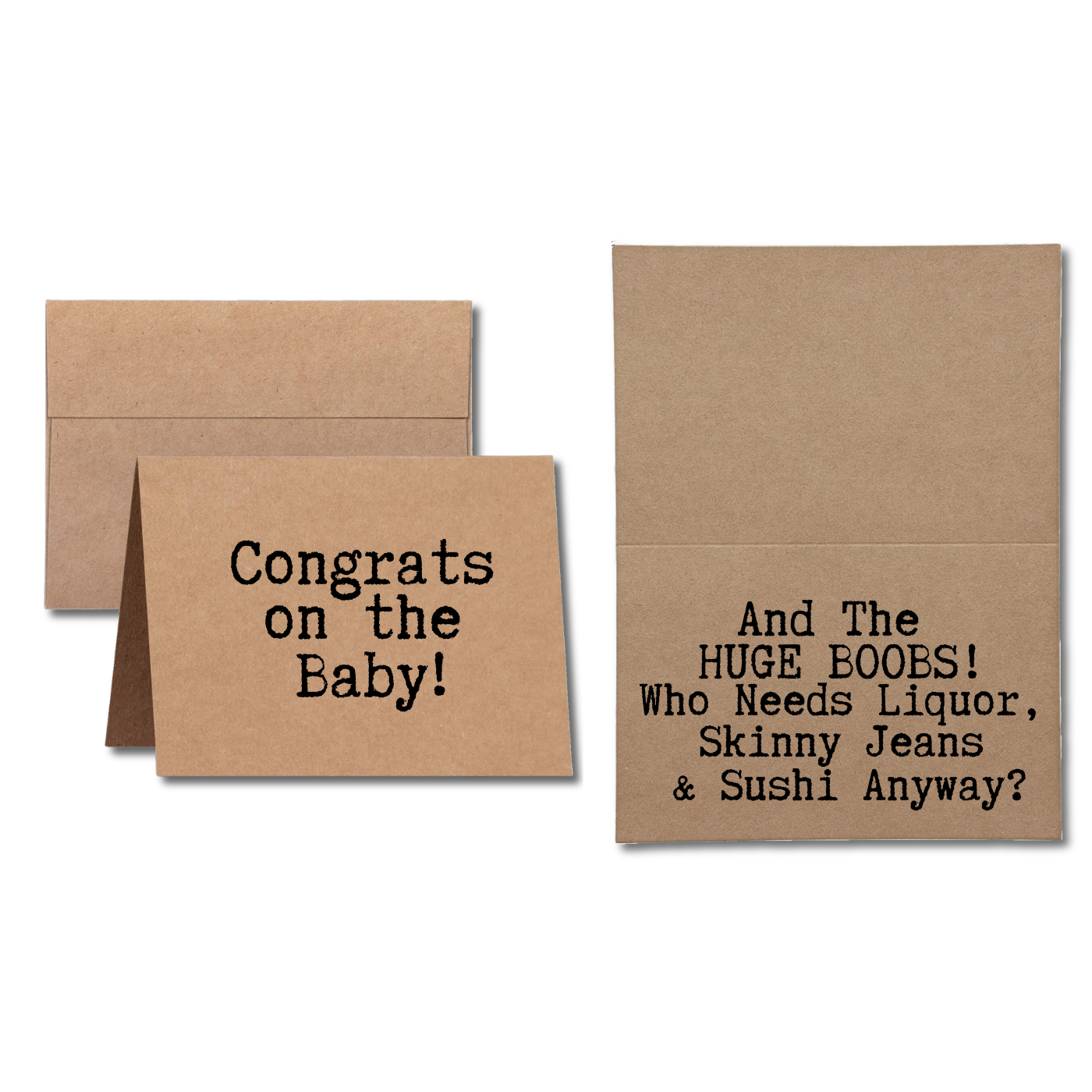 Greeting card says Congrats on the Baby And the Huge Boobs Who Needs Liquor Skinny Jeans and Sushi Anyway