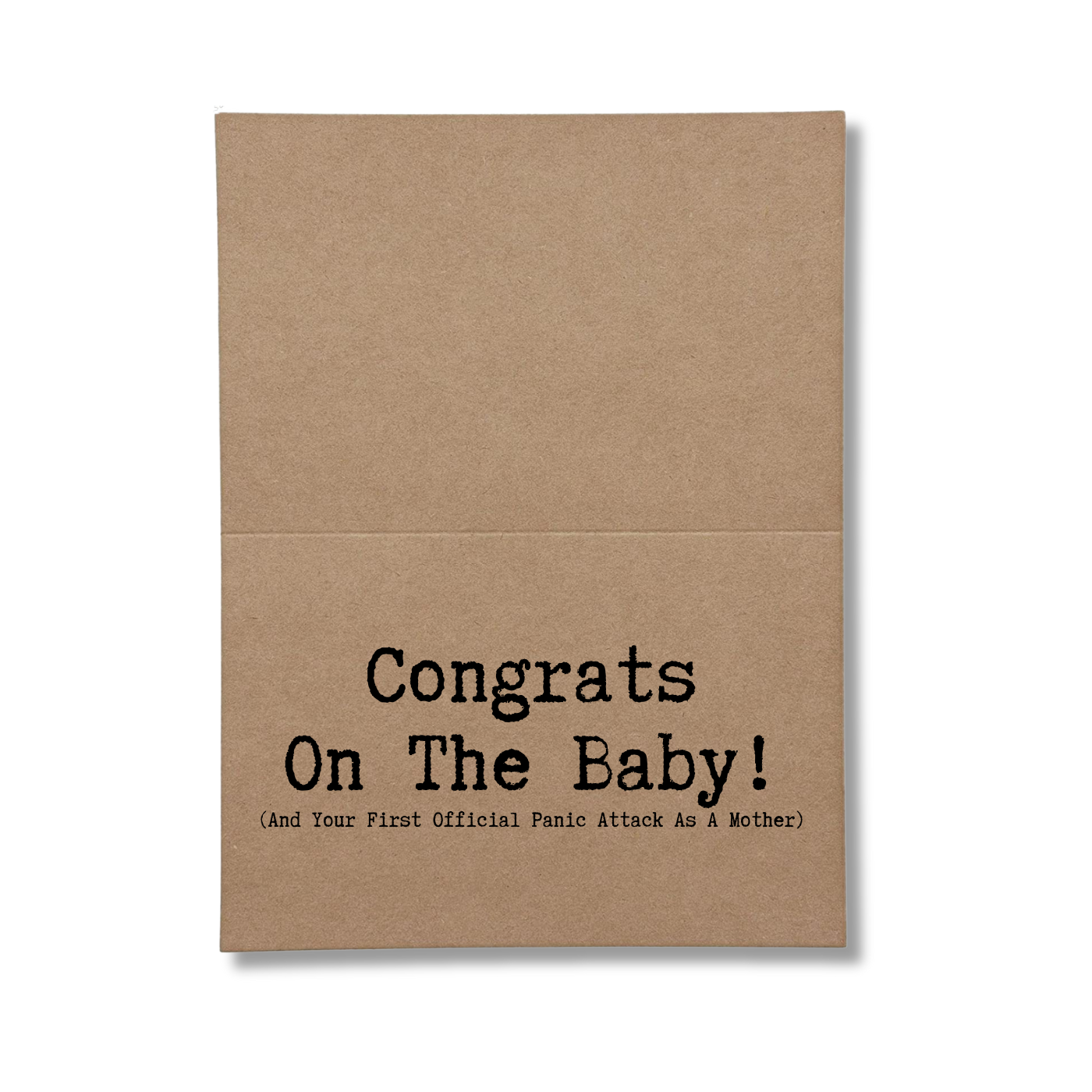 inside of card says Congrats On The Baby! (And Your First Official Panic Attack As A Mother)