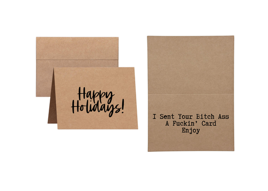 I Sent Your Bitch Ass a Fuckin' Card - Inappropriate Christmas Greeting Card