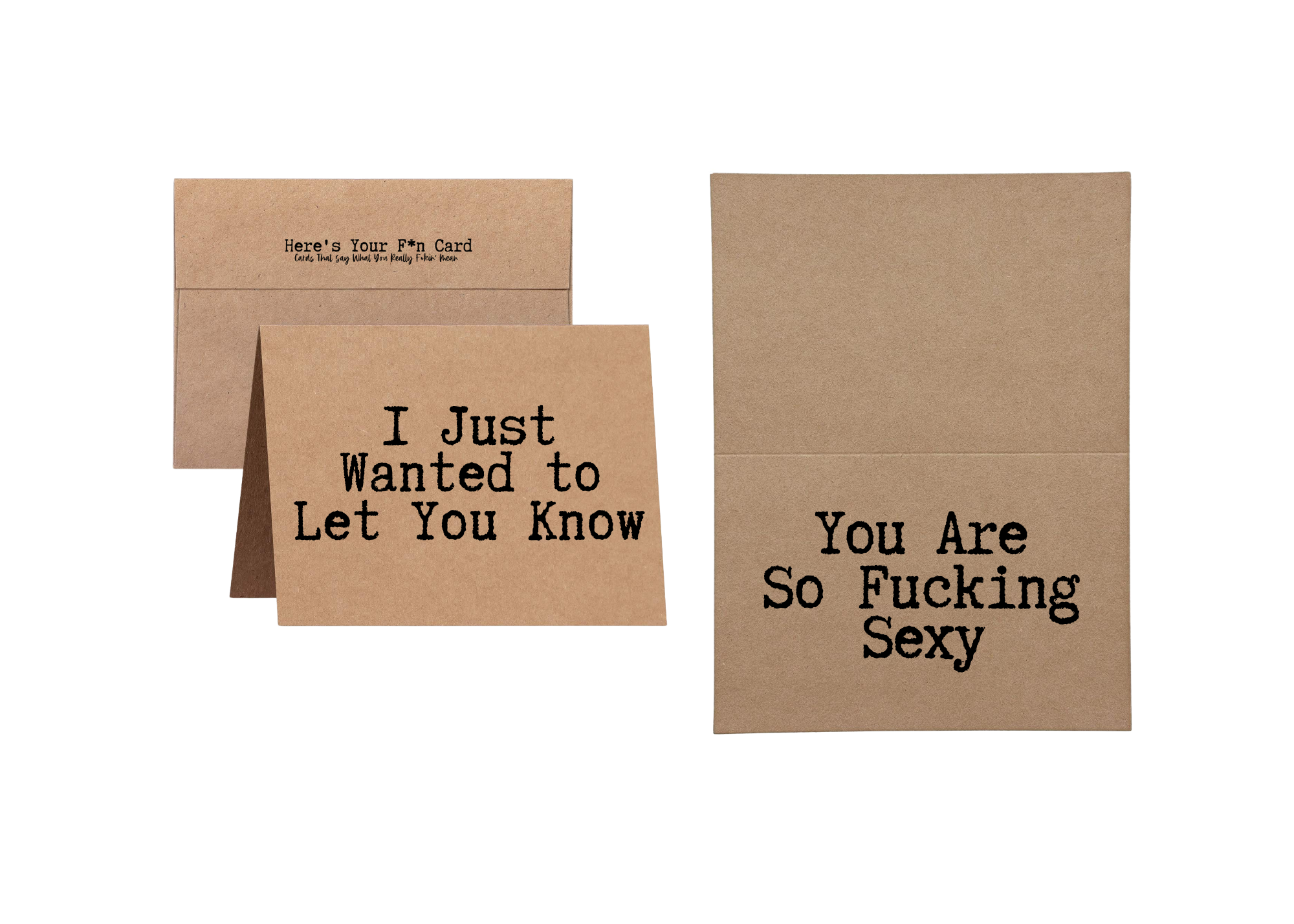 Kraft Brown Greeting Card says I just wanted to let you know you are so fucking sexy