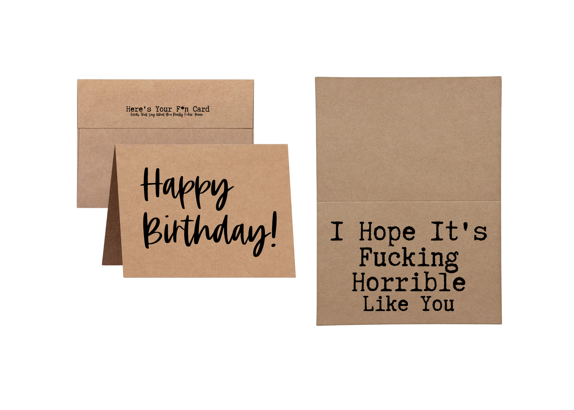 Kraft Brown Greeting Card says Happy Birthday in cursive font on front and I hope it's fucking horrible like you on the inside