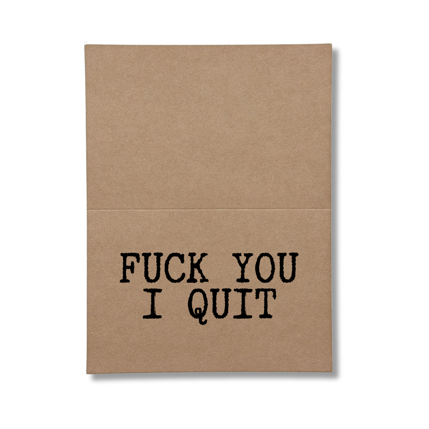 fuck you I quit inside greeting card