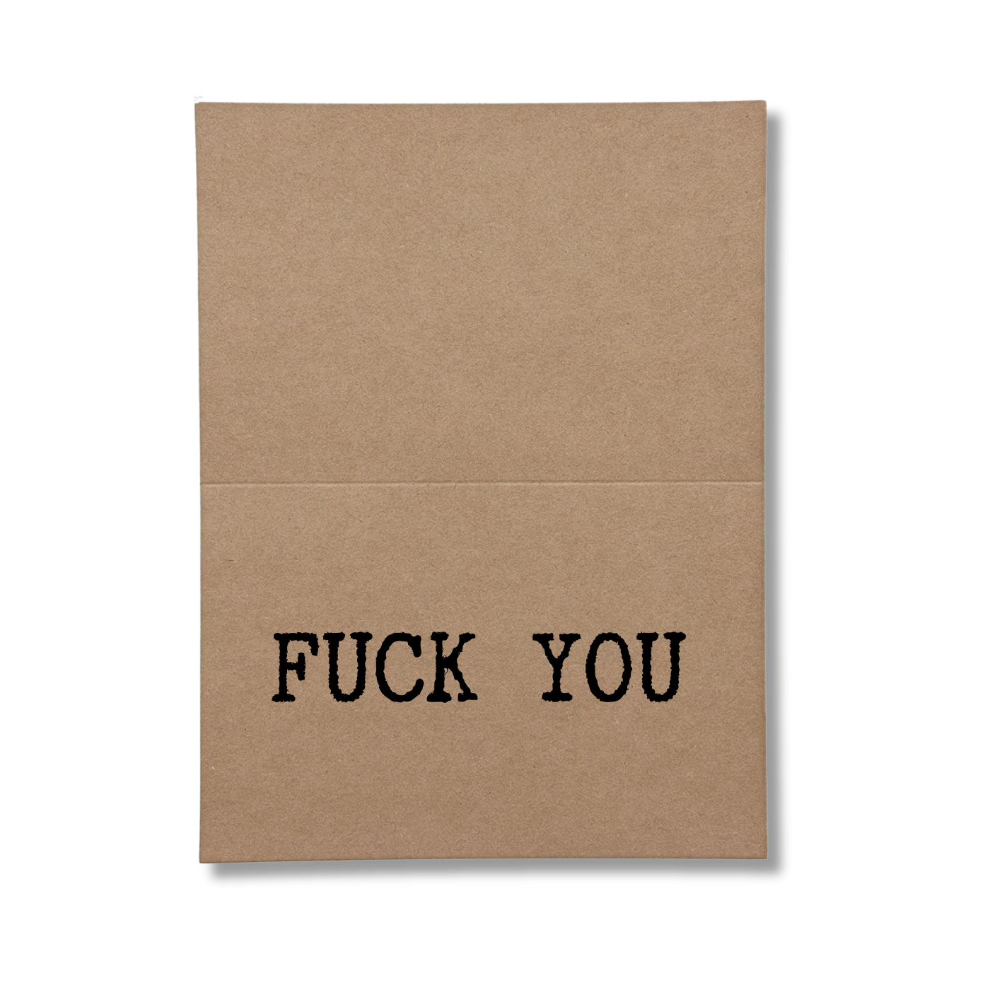 inside of card says Fuck You 