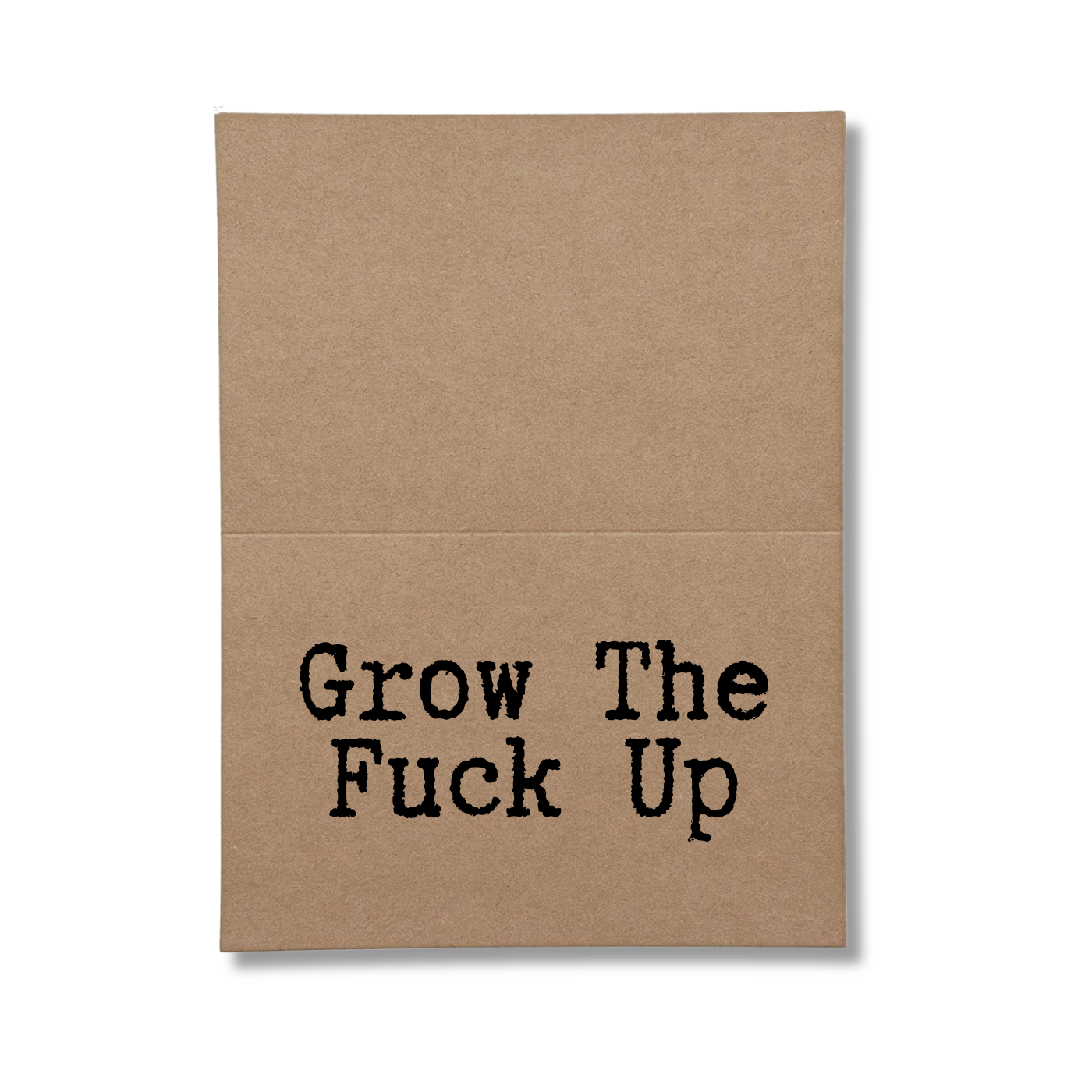 inside card says Grow the Fuck Up