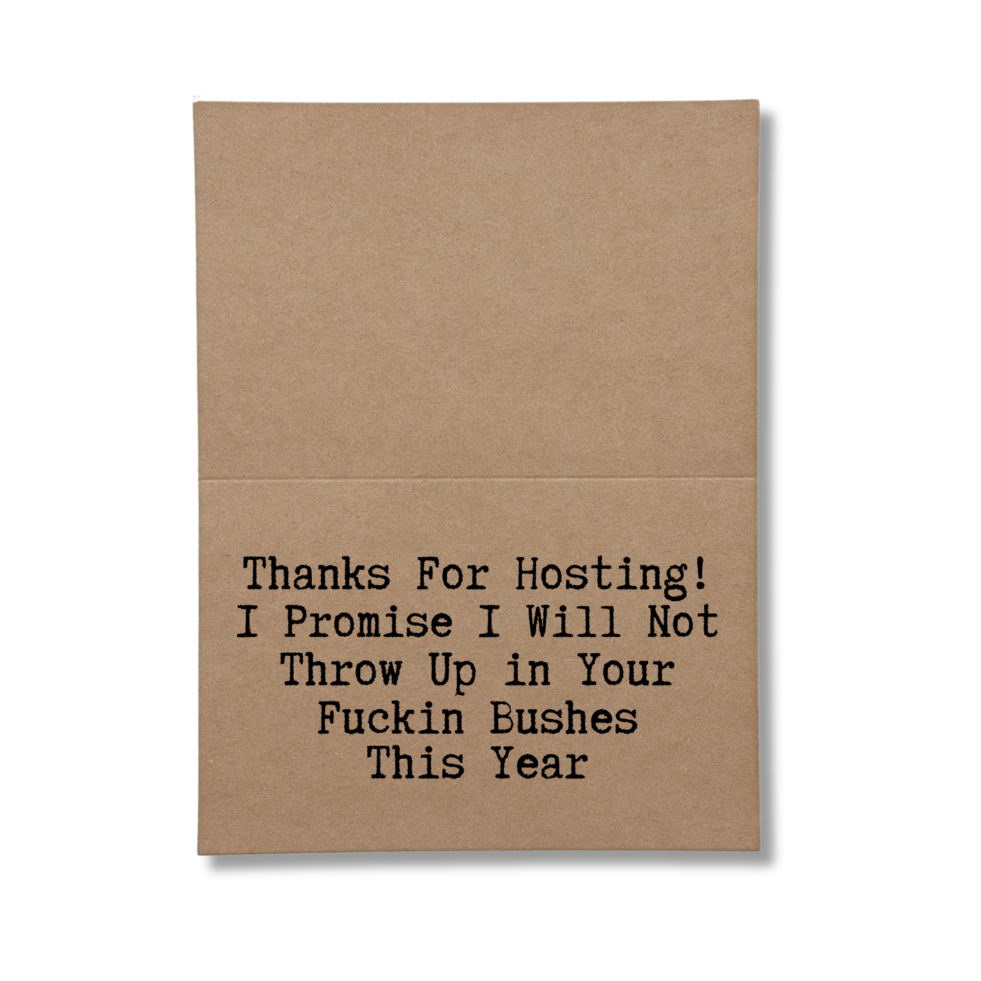 I promise I will not throw up I your bushes again this year inside greeting card