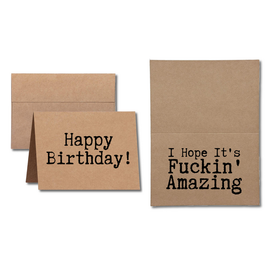 happy birthday I hope it's fuckin amazing greeting card