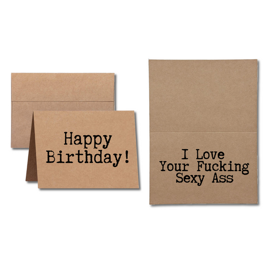 happy birthday I love your fucking sexy ass greeting card