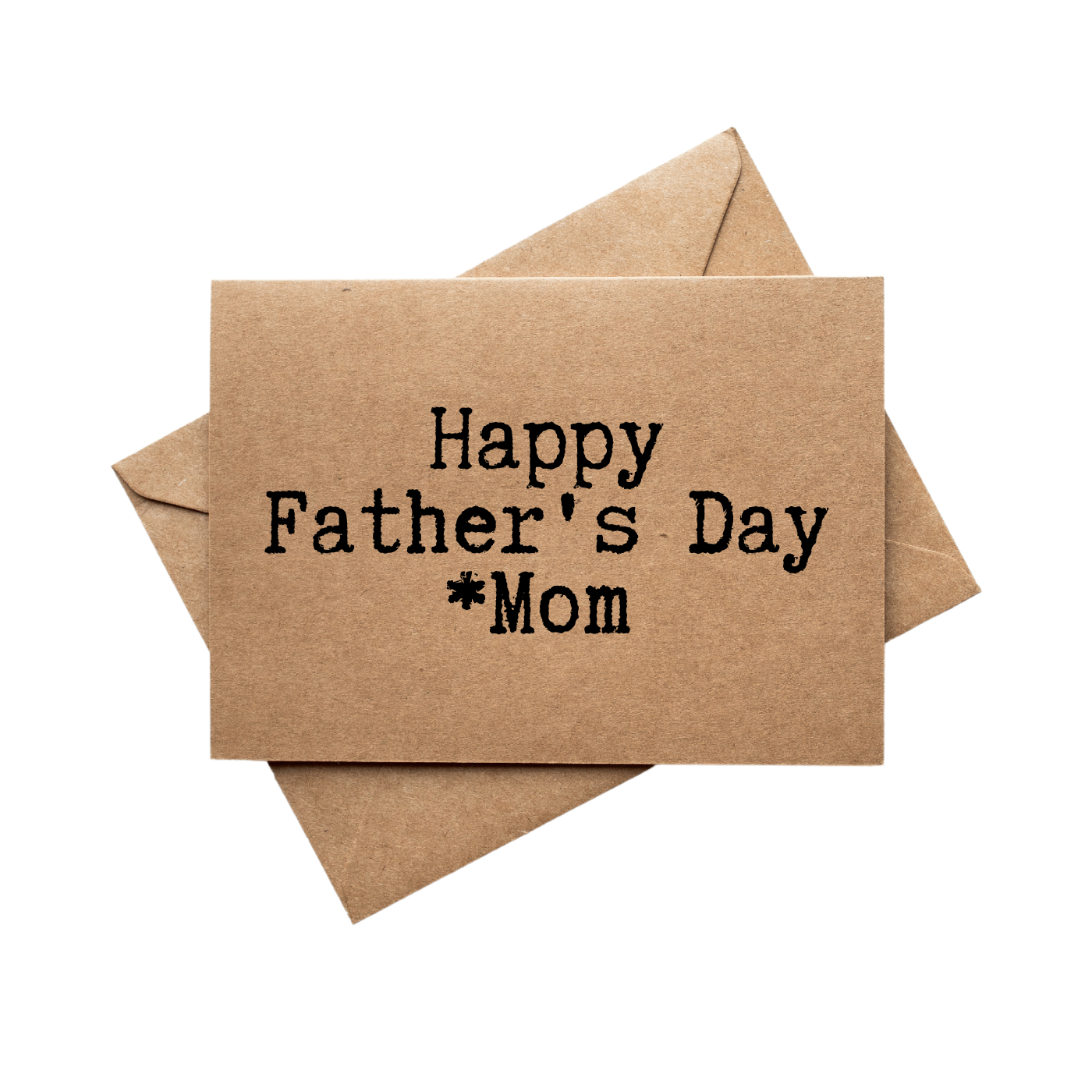 Happy Father's Day Mom Front of Greeting Card