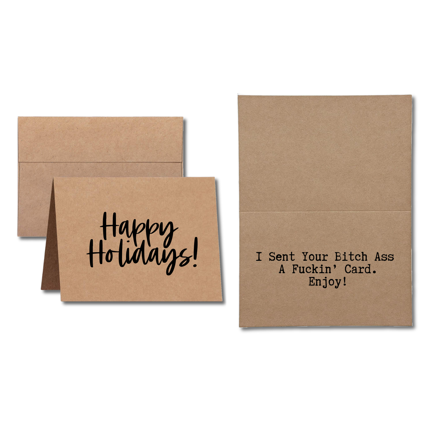 Christmas card says Happy Holidays I Sent Your Btch Ass A Fckin Card Enjoy