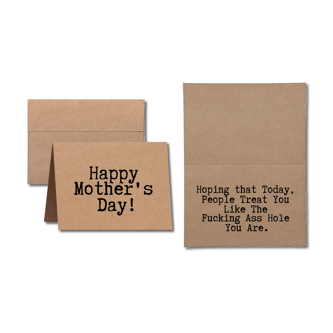 Mothers Day Card Says Happy Mothers Day Hoping that Today, People Treat You Like the Fucking Ass Hole You Are