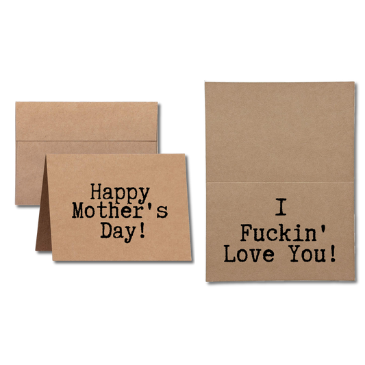 Mothers Day Card says Happy Mothers Day I Fucking Love You
