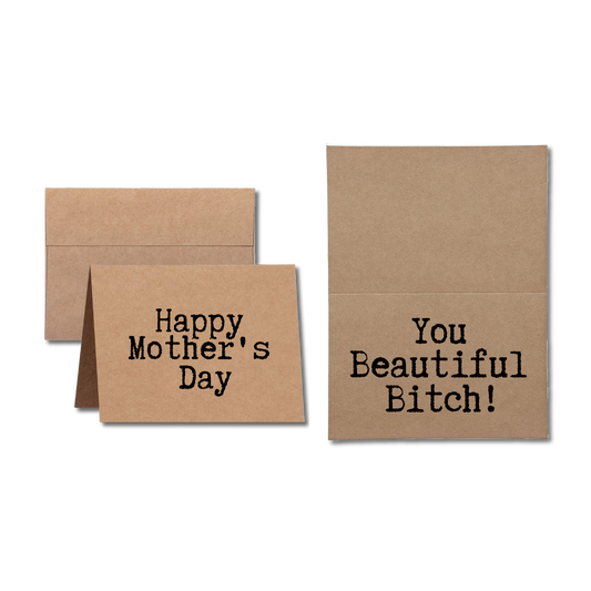 Mothers Day Card says Happy Mothers Day You Beautiful Bitch
