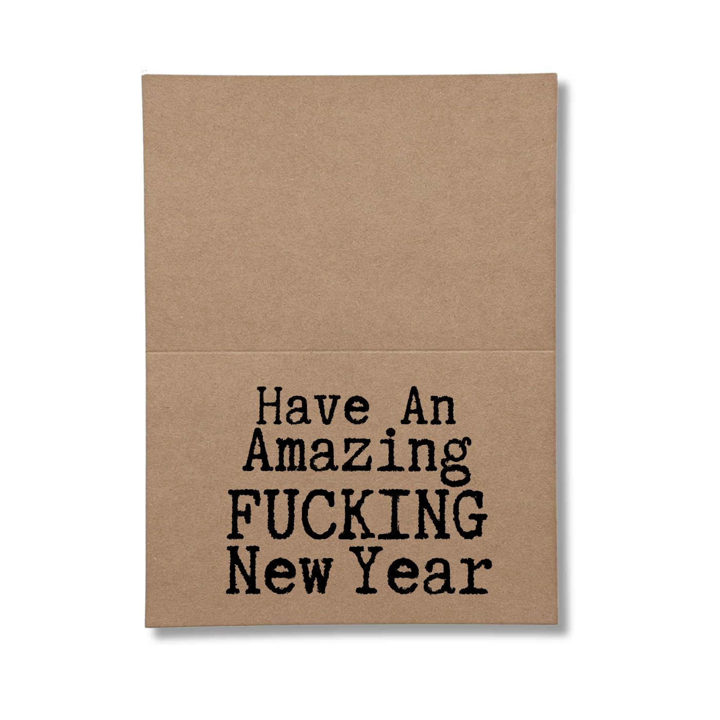 Have an Amazing Fucking New Year Inside Greeting Card