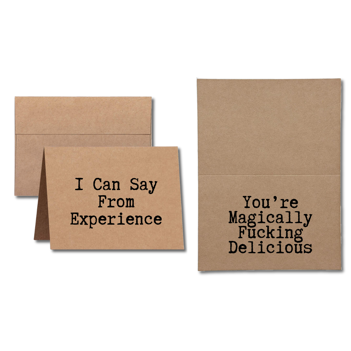 card says I Can Say From Experience You're Magically Fucking Delicious