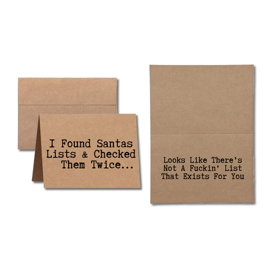 Christmas card says I Found Santas List And Checked Them Twice Looks Like There's Not A Fckin List that Exists For You