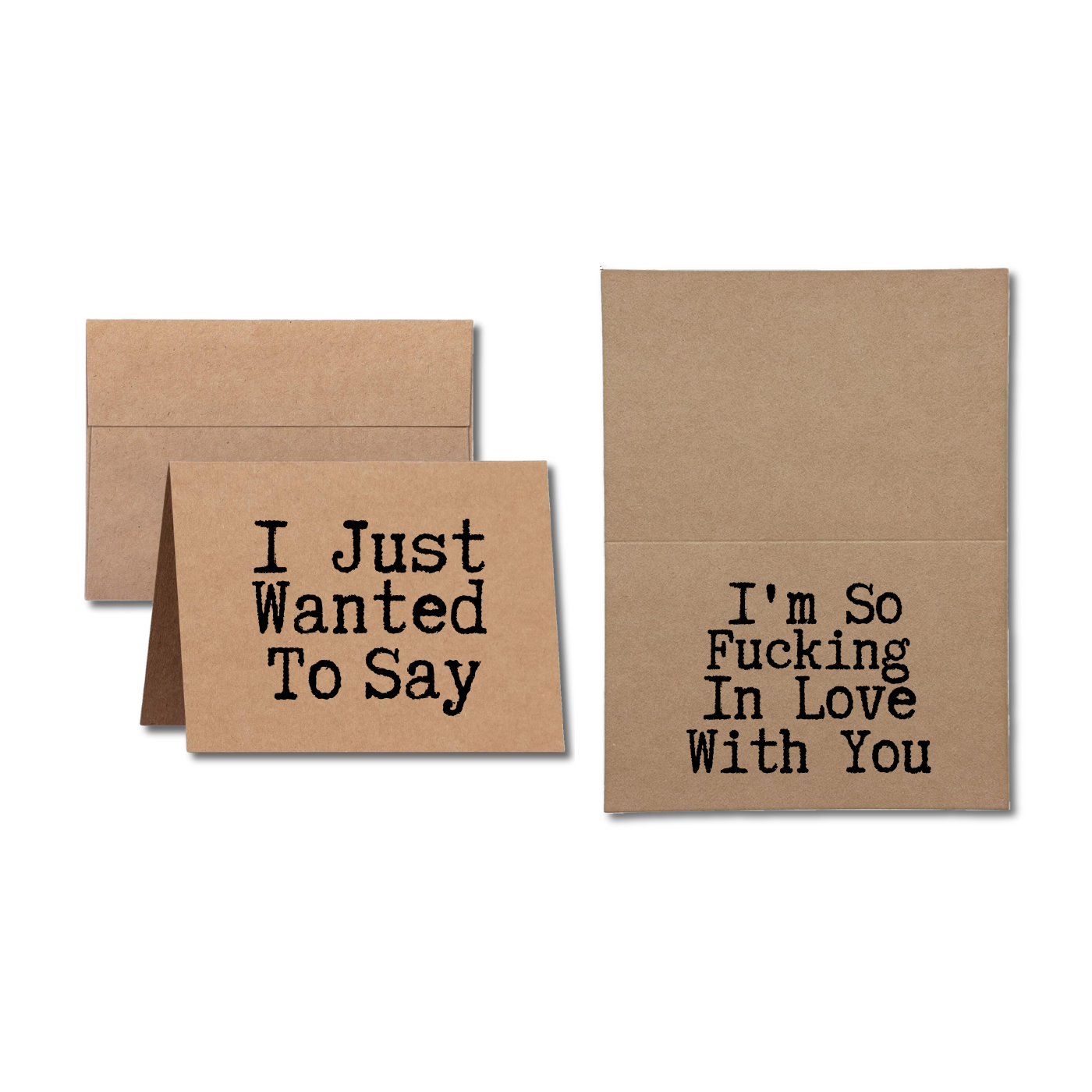 greeting card says I Just Wanted to Say I'm So Fucking In Love With You