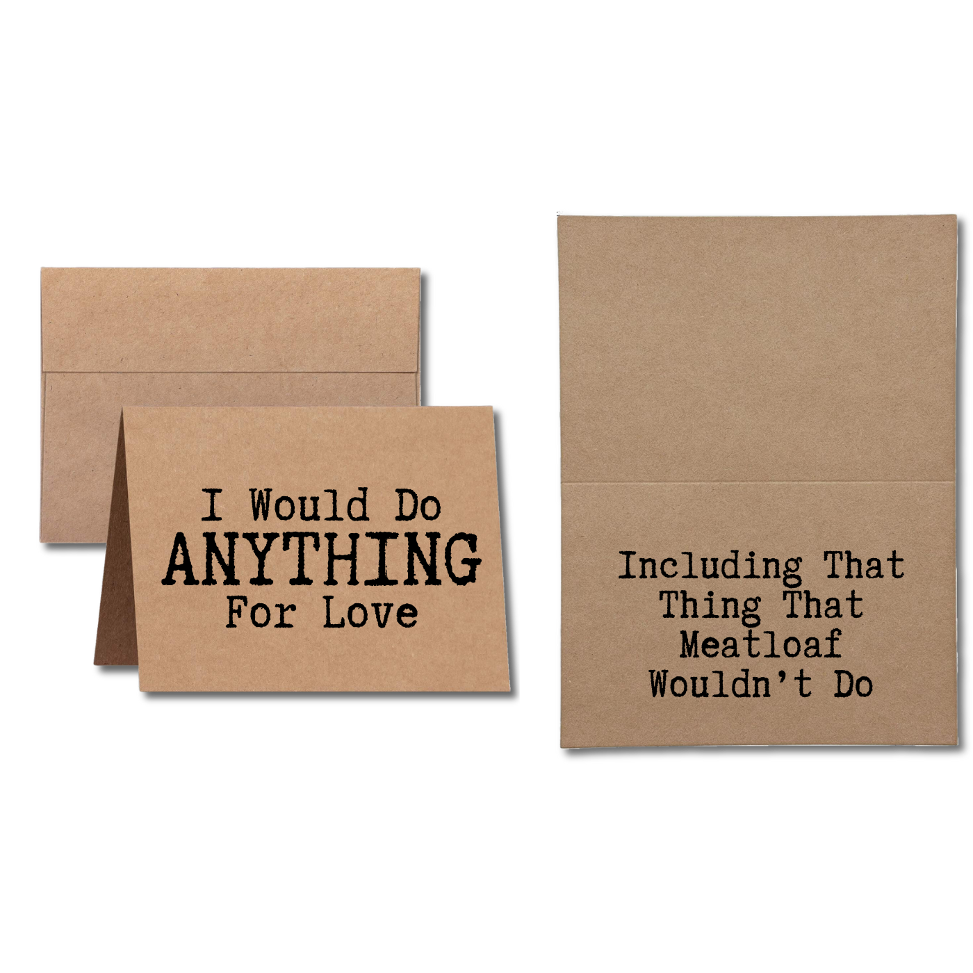 Anniversary Card says I Would Do Anything For Love Including That Thing That Meatloaf Wouldn't Do 