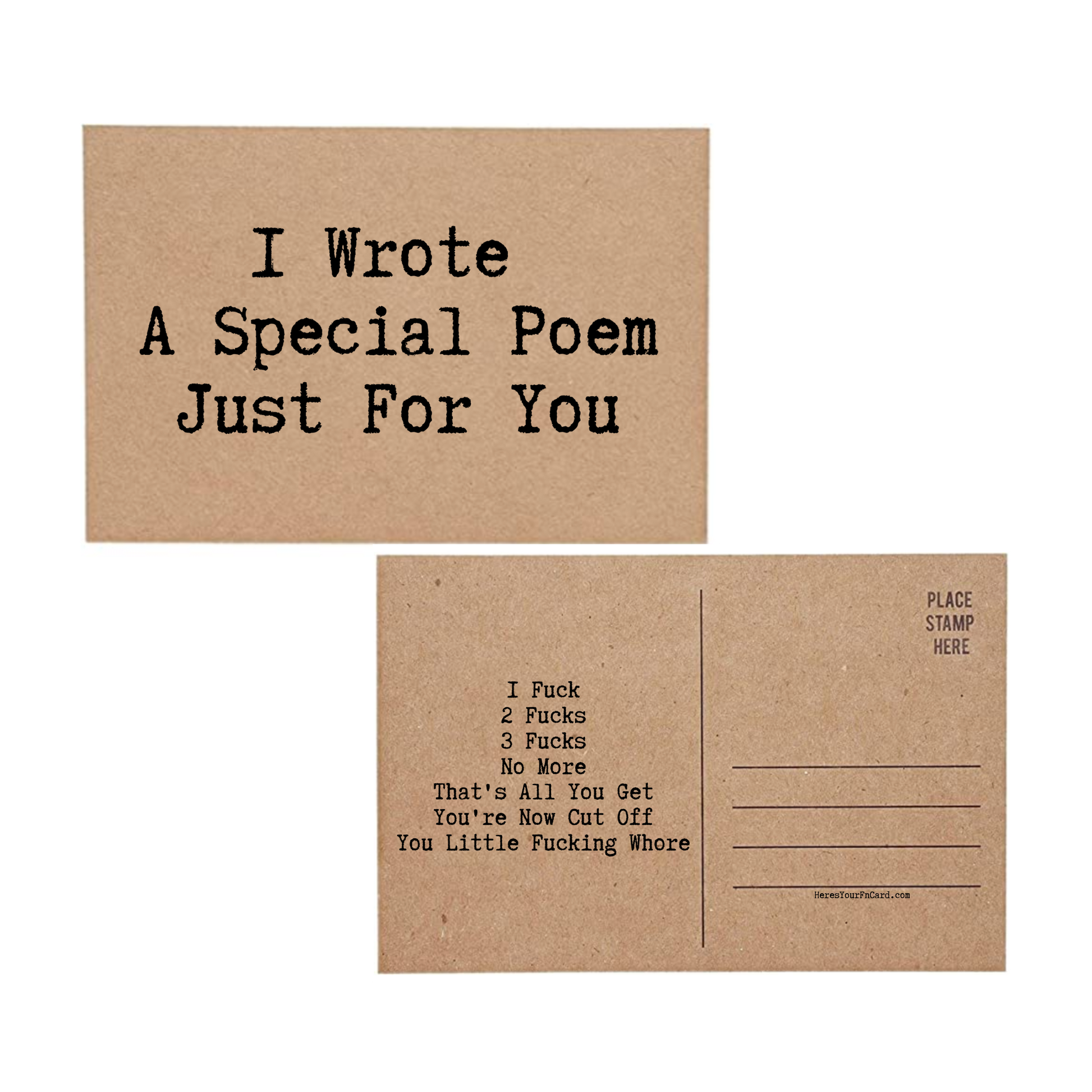 post card says I Wrote A Special Poem Just For You 1 Fucks 2 Fucks 3 Fucks No More Thats All You Get Youre Now Cut Off You Little Fucking Whore